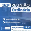 Hoje, terça-feira (15), às 19h, acontecerá a 161ª Reunião da Câmara da Legislatura 2021-2024